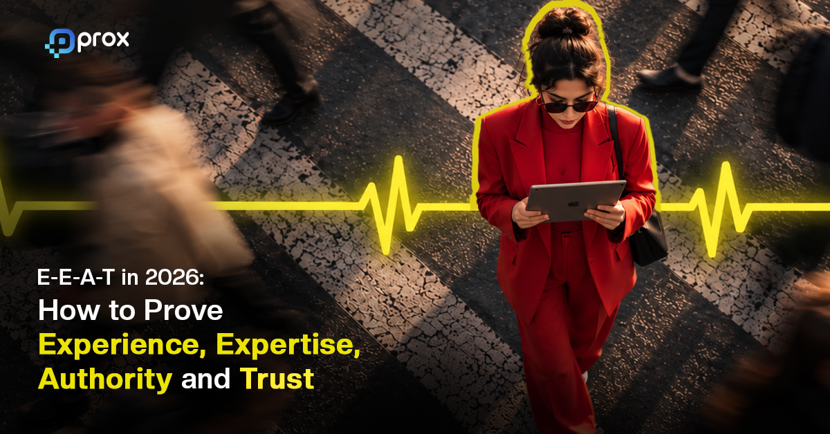 E-E-A-T in 2026: How to Prove Experience, Expertise, Authority and Trust