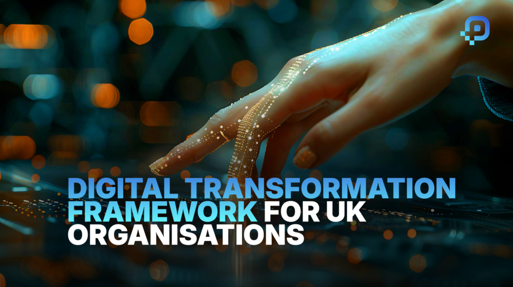 Digital Transformation Framework for UK Organisations in 2026