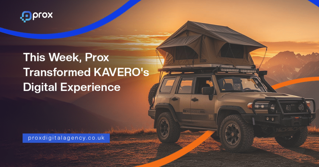 This Week, Prox Transformed KAVERO’s Digital Experience